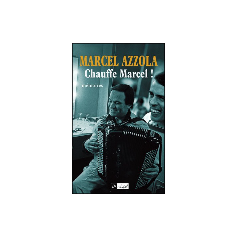Chauffe Marcel -Mémoires
