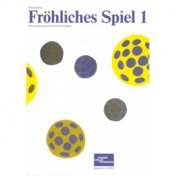 Fröliches Spiel [Volume 1] - 7 pièces pour enfant