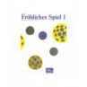 Fröliches Spiel [Volume 1] - 7 pièces pour enfant